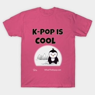 K-Pop is Cool - Cute Penguin, KPop T-Shirt